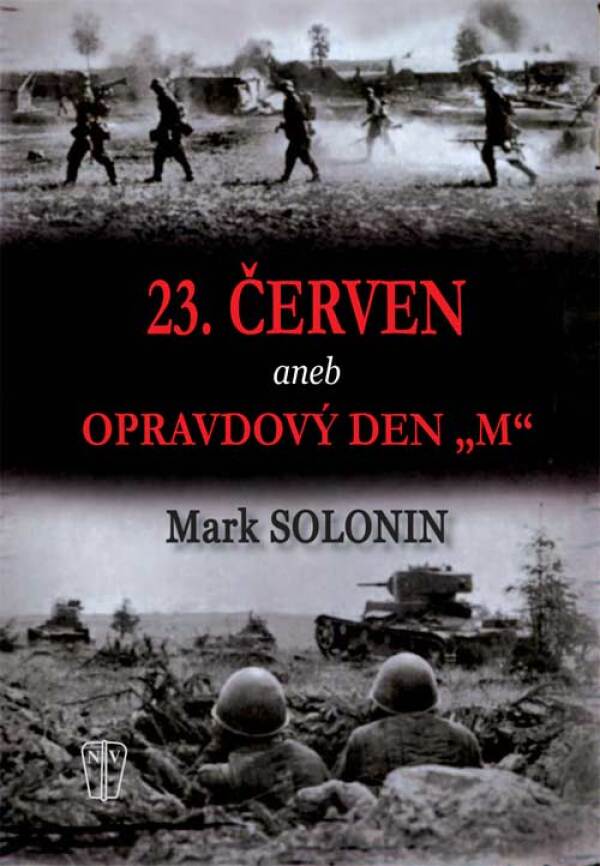 Mark Solonin: 23. ČERVEN ANEB OPRAVDOVÝ DEN M