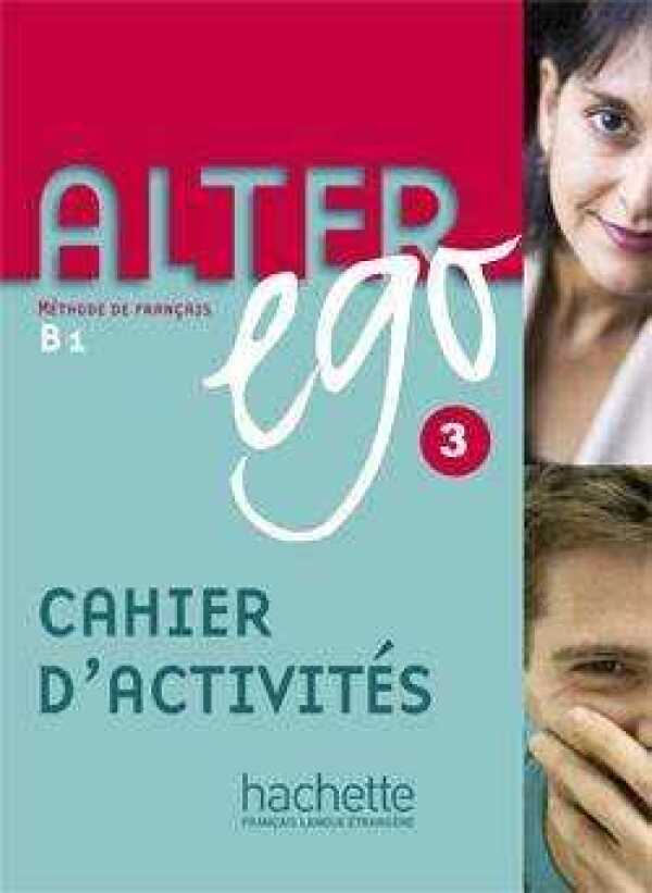 Daill Emmanuelle, Trévisiol Pascale: ALTER EGO 3 - CAHIER D'ACTIVITÉS (PRACOVNÝ ZOŠIT)