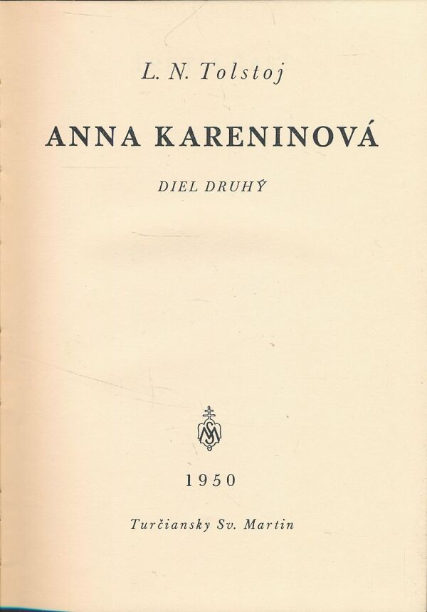 Lev Nikolajevič Tolstoj: Anna Kareninová I - III