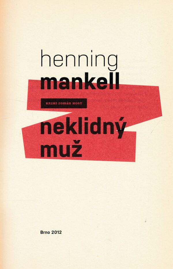 Henning Mankell: NEKLIDNÝ MUŽ