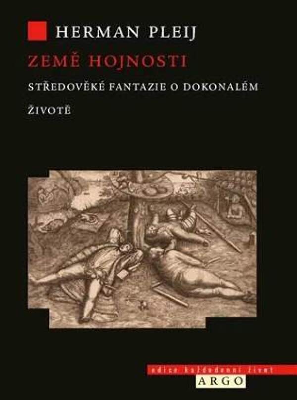 Herman Pleij: ZEMĚ HOJNOSTI