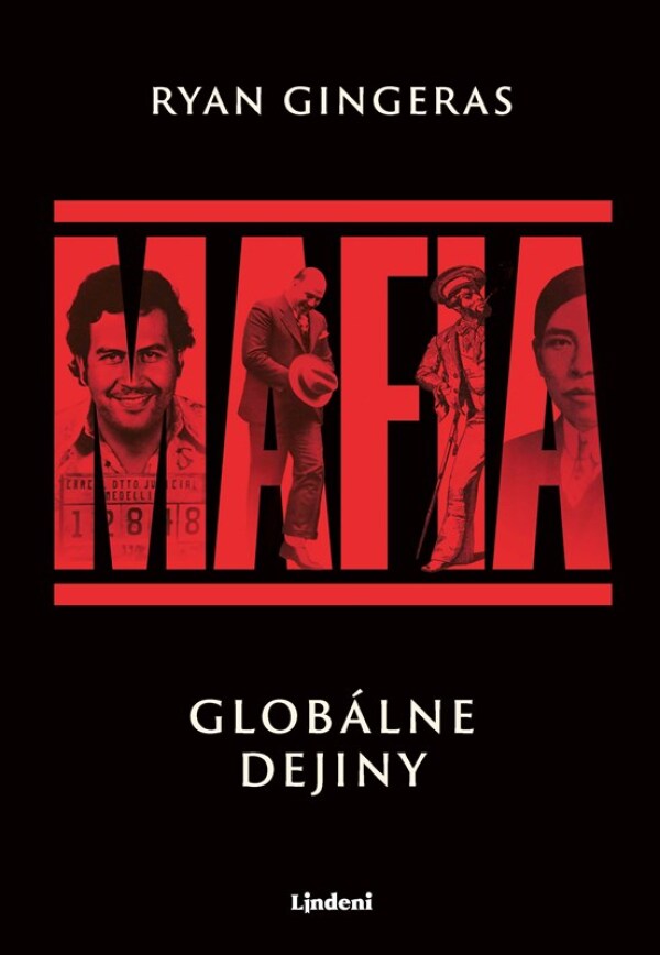Ryan Gingeras: MAFIA: GLOBÁLNE DEJINY