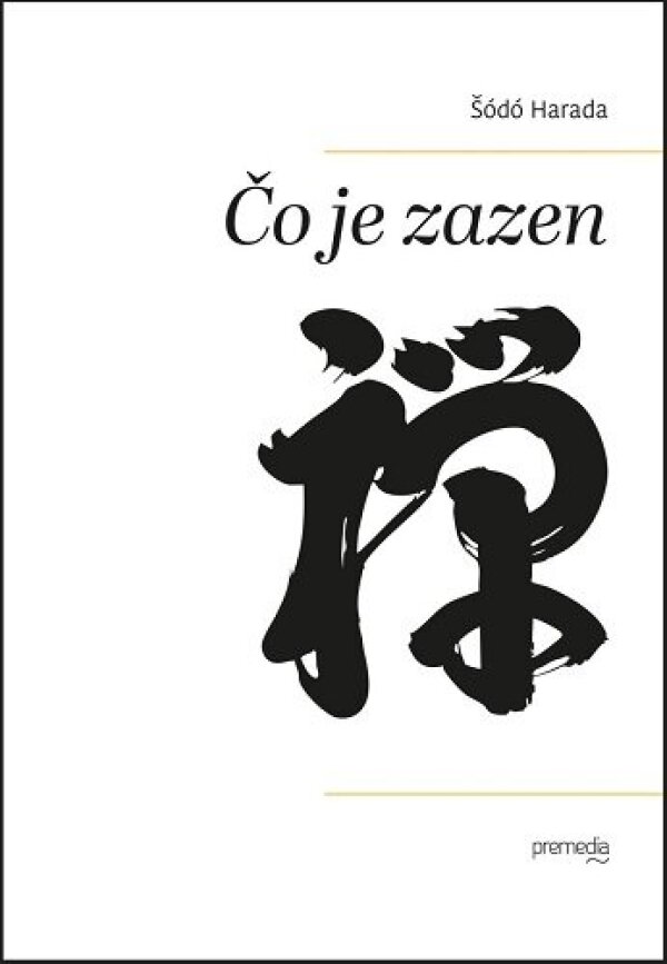 Šódó Harada: ČO JE ZAZEN