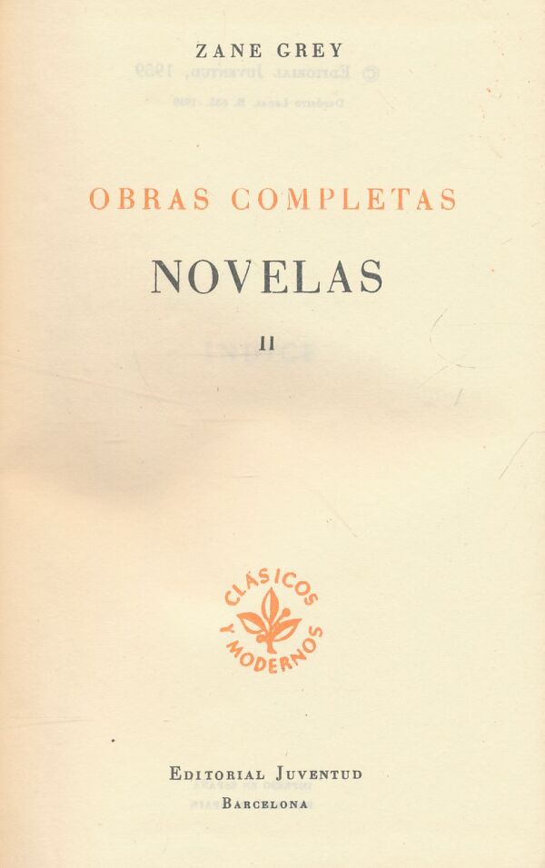 Zane Grey: Obras Completas - Novelas II