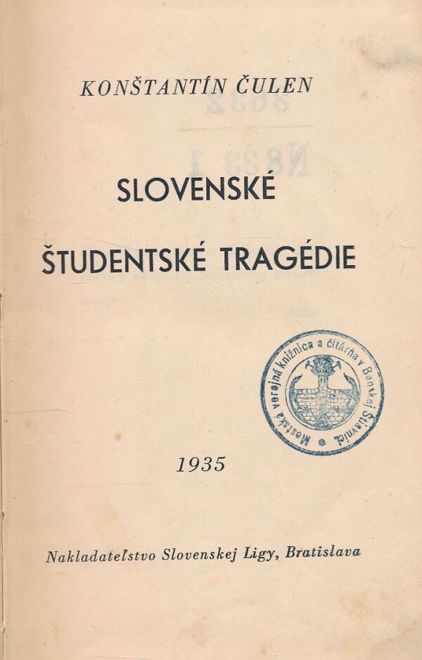 Konštantín Čulen: Slovenské študentské tragédie