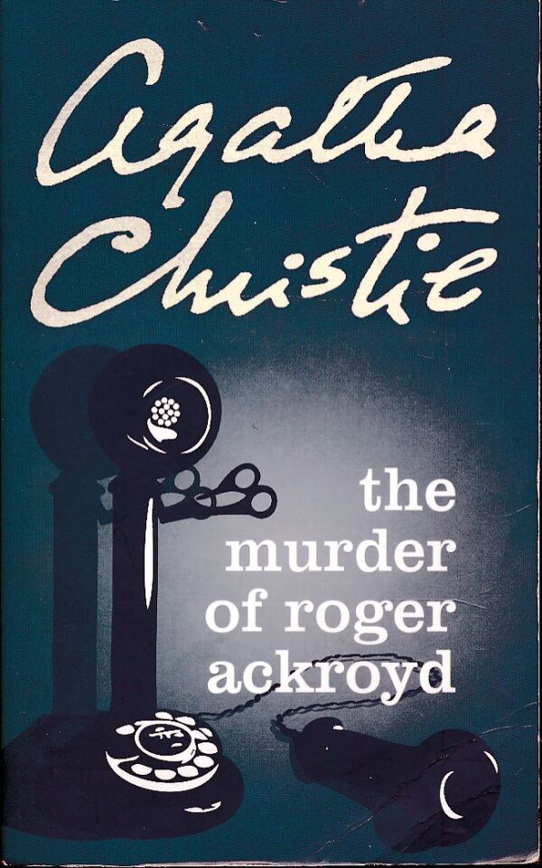 Agatha Christie: THE MURDER OF ROGER ACKROYD