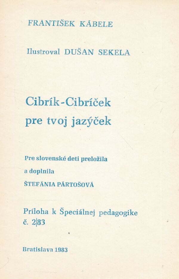 František Kábele: CIBRÍK-CIBRÍČEK PRE TVOJ JAZÝČEK