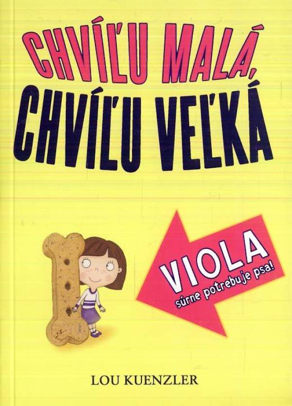 Lou Kuenzler: VIOLA SÚRNE POTREBUJE PSA - CHVÍĽU MALÁ, CHVÍĽU VEĽKÁ 2