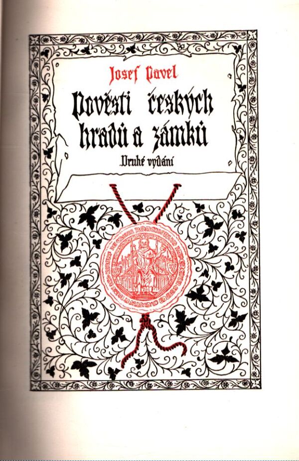 Josef Pavel: POVĚSTI ČESKÝCH HRADŮ A ZÁMKŮ