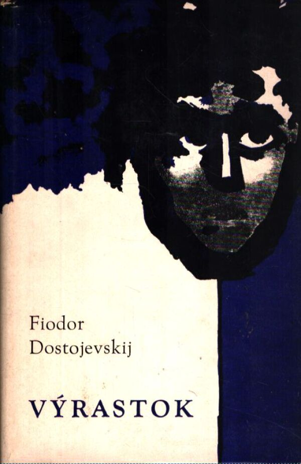 F.M. Dostojevskij: VÝRASTOK