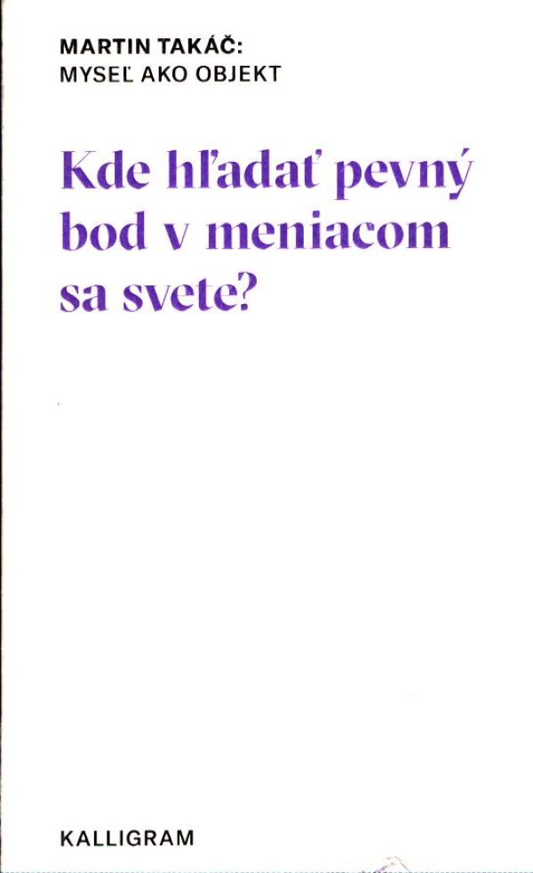 Martin Takáč: MYSEĽ AKO OBJEKT