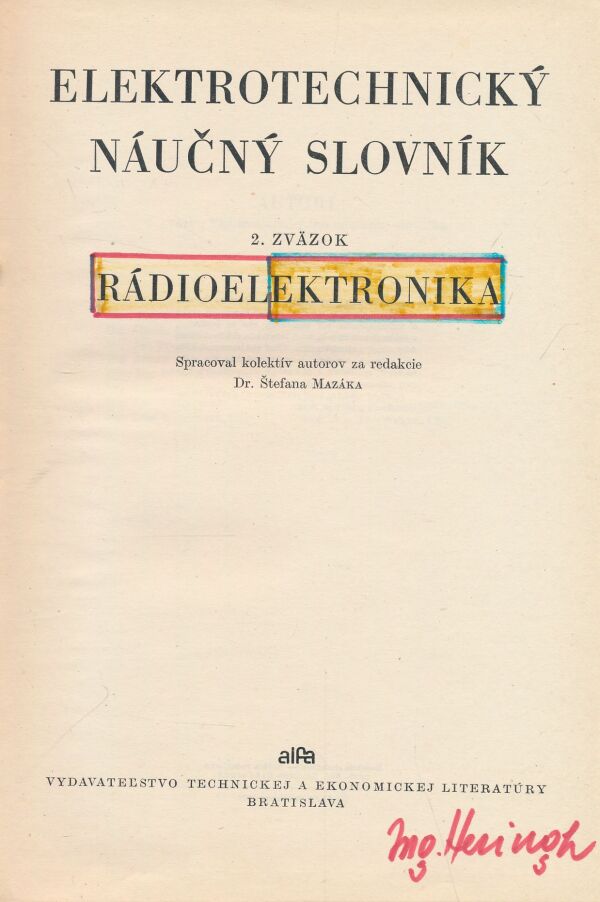 Štefan Mazák a kol.: Elektrotechnický náučný slovník II - rádioelektronika