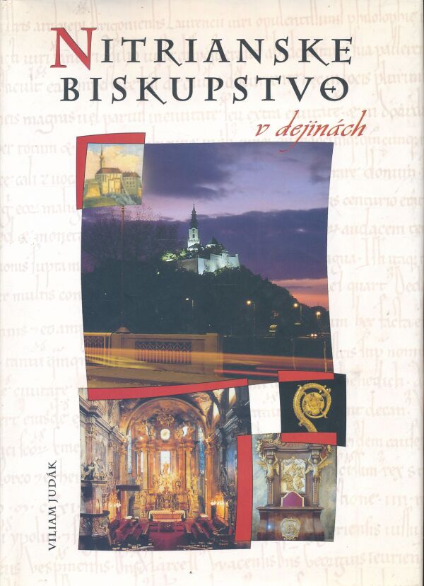 Viliam Judák: NITRIANSKE BISKUPSTVO V DEJINÁCH