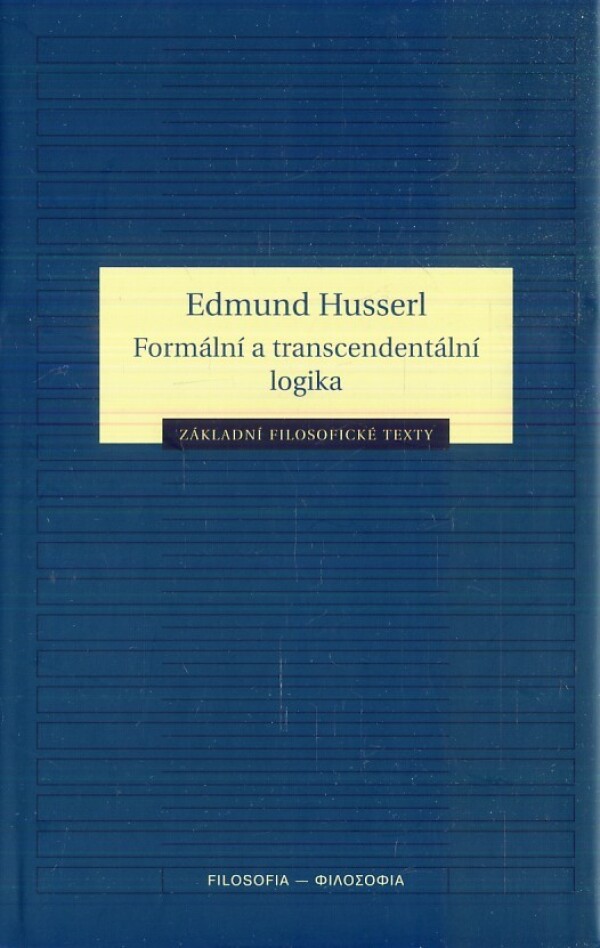 Edmund Husserl: FORMÁLNÍ A TRANSCENDENTÁLNÍ LOGIKA