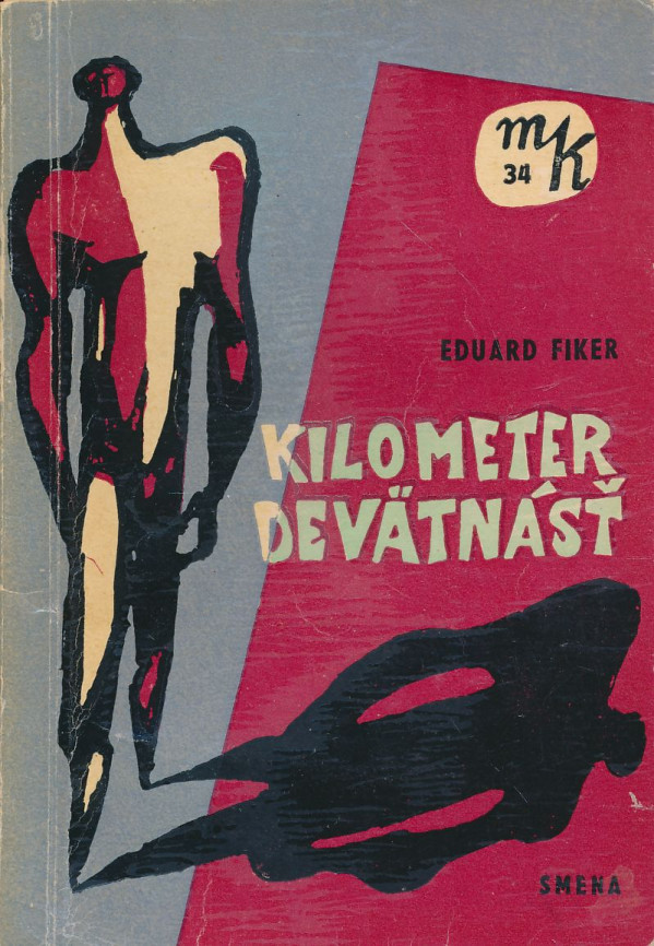 Eduard Fiker: Kilometer devätnásť