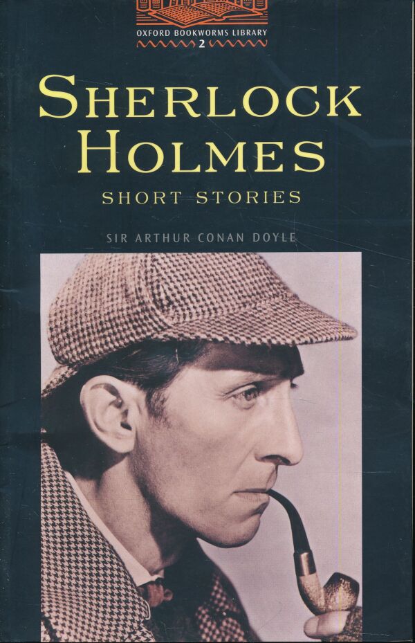 Sir Arthur Conan Doyle: SHERLOCK HOLMES SHORT STORIES