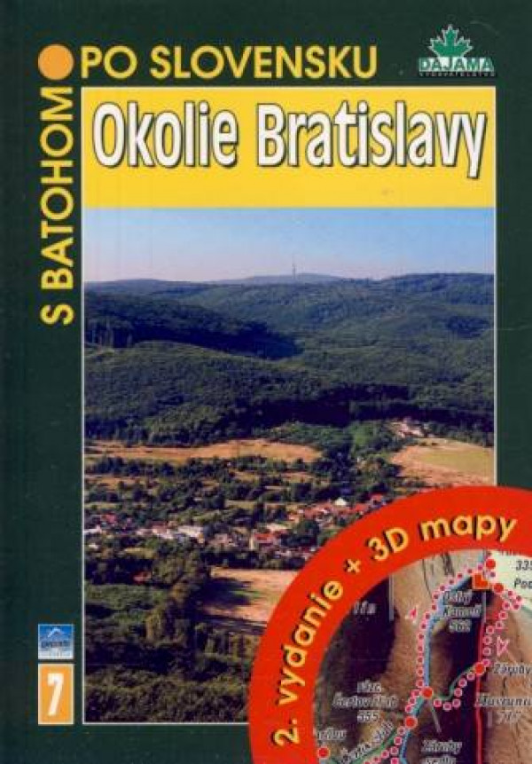 Daniel Kollár, Tibor Kollár, Ján Lacika: OKOLIE BRATISLAVY - S BATOHOM PO SLOVENSKU