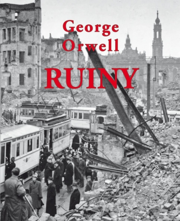 George Orwell: RUINY