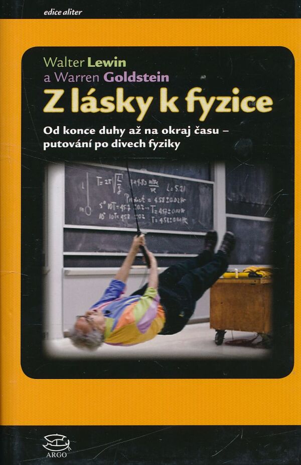 Walter Lewin, Warren Goldstein: Z LÁSKY K FYZICE