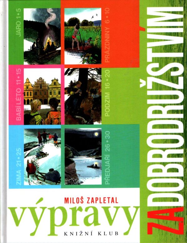 Miloš Zapletal: VÝPRAVY ZA DOBRODRUŽSTVÍM