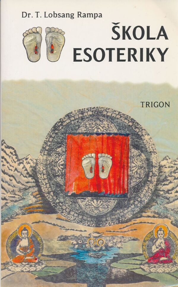 Dr. T. Lobsang Rampa: Škola esoteriky