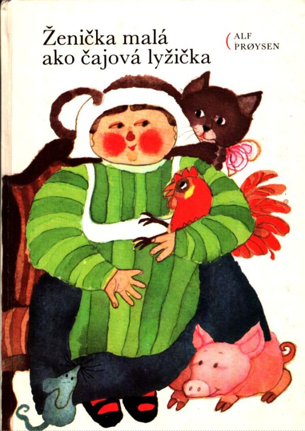 Alf Proysen: ŽENIČKA MALÁ AKO ČAJOVÁ LYŽIČKA