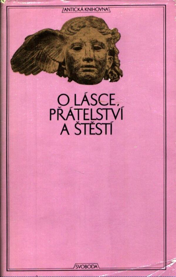 O LÁSCE, PŘÁTELSTVÍ A ŠTĚSTÍ