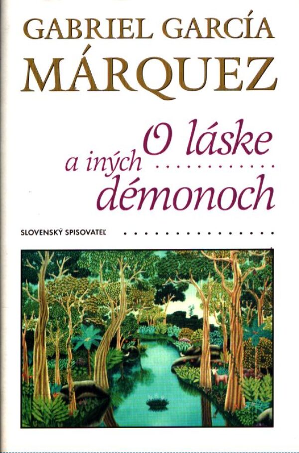 Gabriel García Márquez: O LÁSKE A INÝCH DÉMONOCH