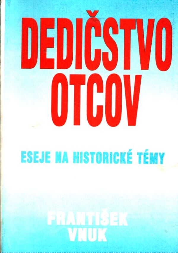 František Vnuk: DEDIČSTVO OTCOV