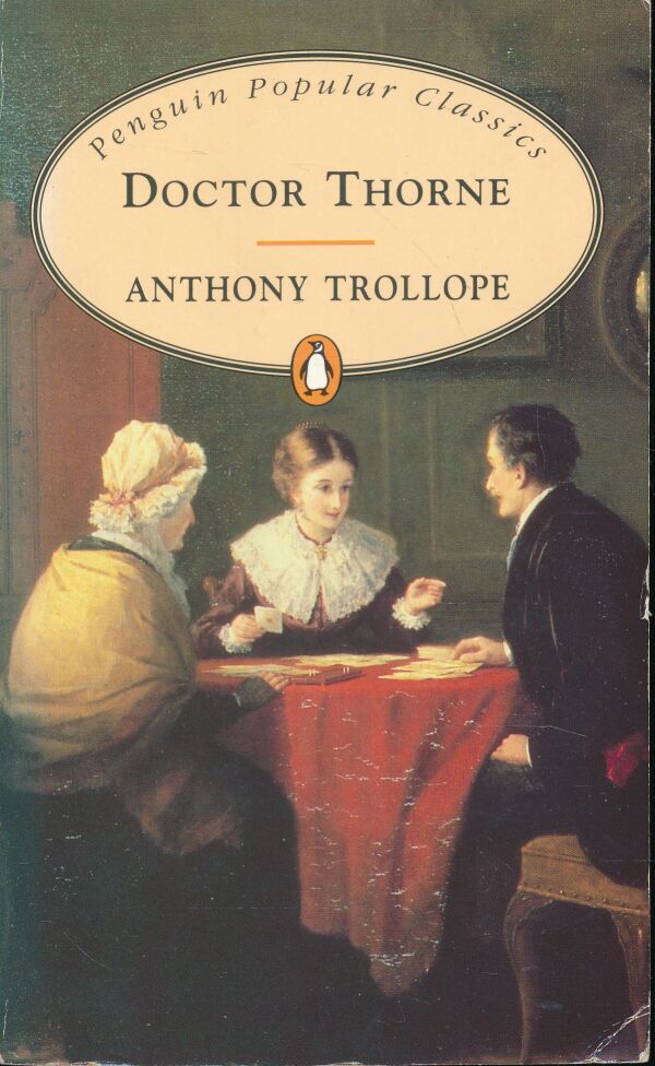 Anthony Trollope: DOCTOR THORNE
