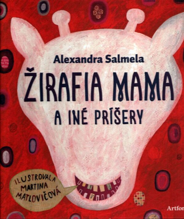 Alexandra Salmela: ŽIRAFIA MAMA A INÉ PRÍŠERY
