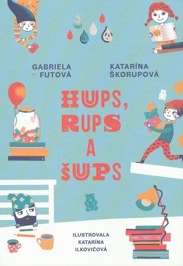 Gabriela Futová, Katarína Škorupová: HUPS, RUPS A ŠUPS