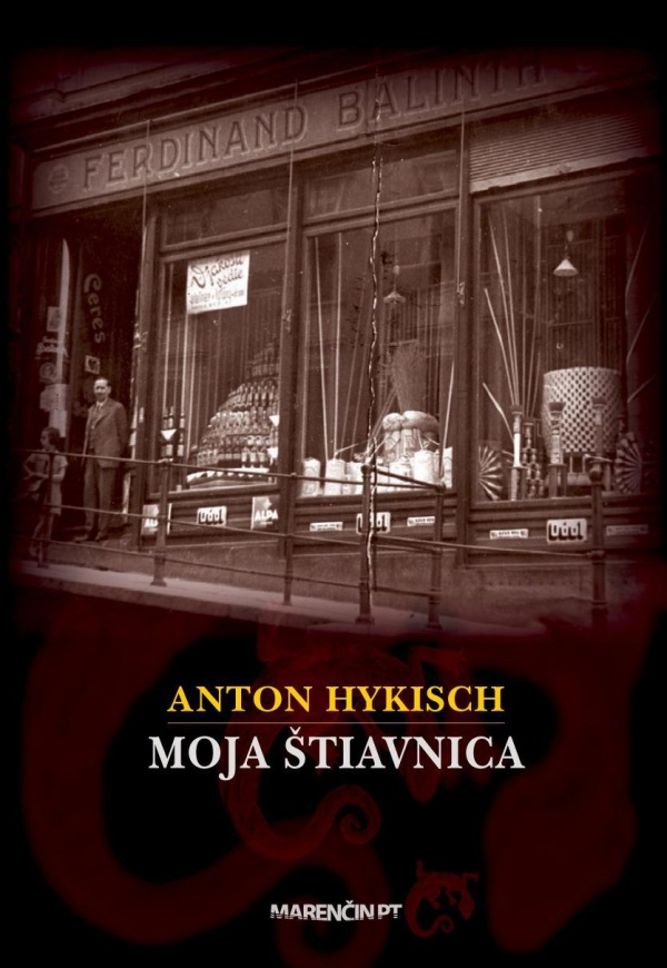 Anton Hykisch: MOJA ŠTIAVNICA