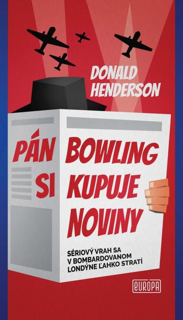 Donald Henderson: PÁN BOWLING SI KUPUJE NOVINY