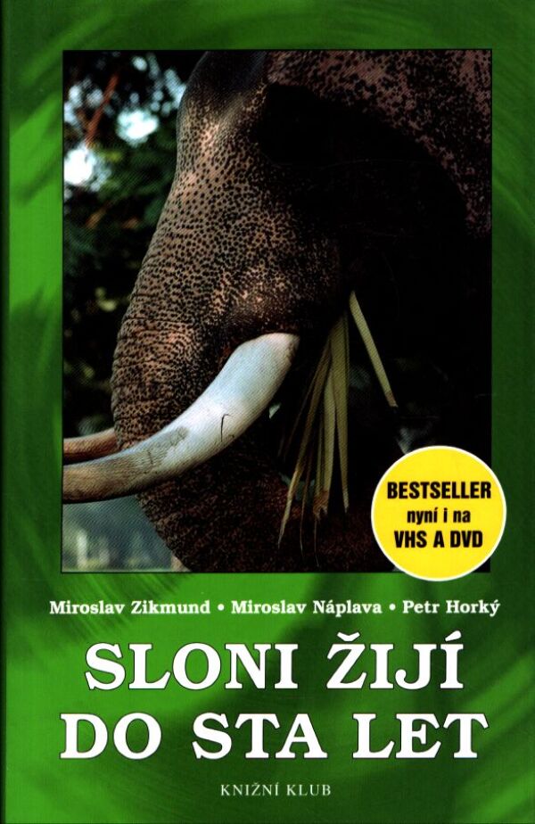 M. Zikmund, M. Náplava, P. Horký: SLONI ŽIJÍ DO STA LET