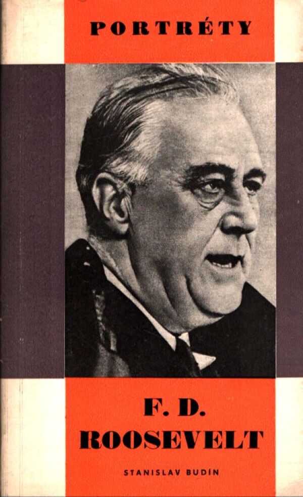 Stanislav Budin: F. D. ROOSEVELT