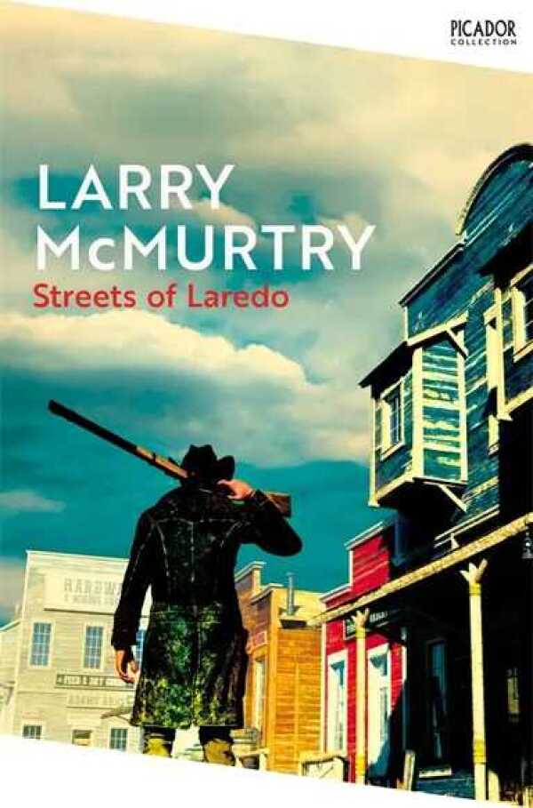 Larry McMurtry: STREETS OF LAREDO