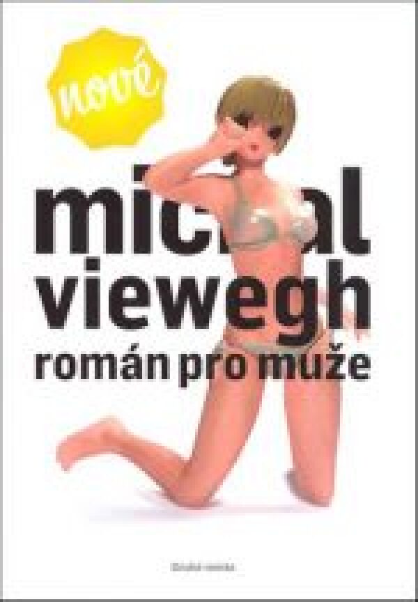 Michal Viewegh: ROMÁN PRO MUŽE