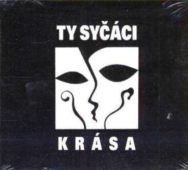 syčáci Ty: KRÁSA