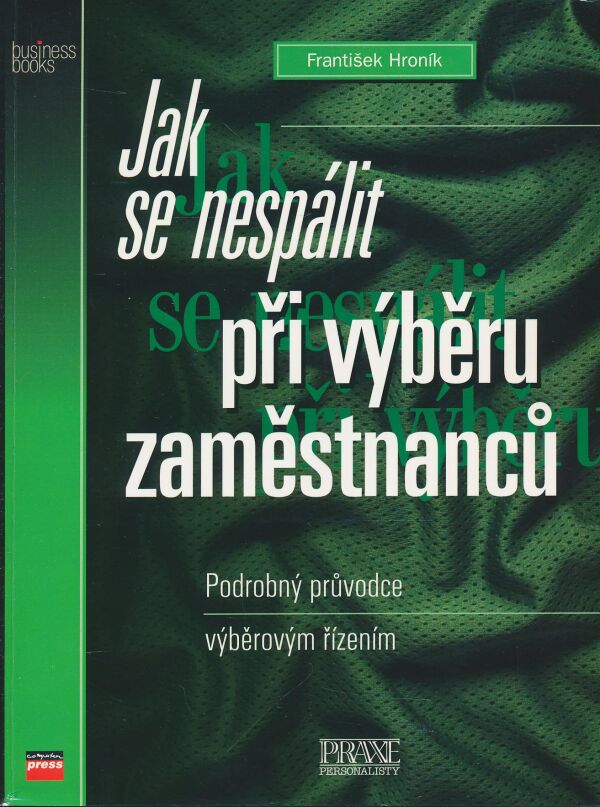 František Hroník: Jak se nespálit při výběru zaměstnanců