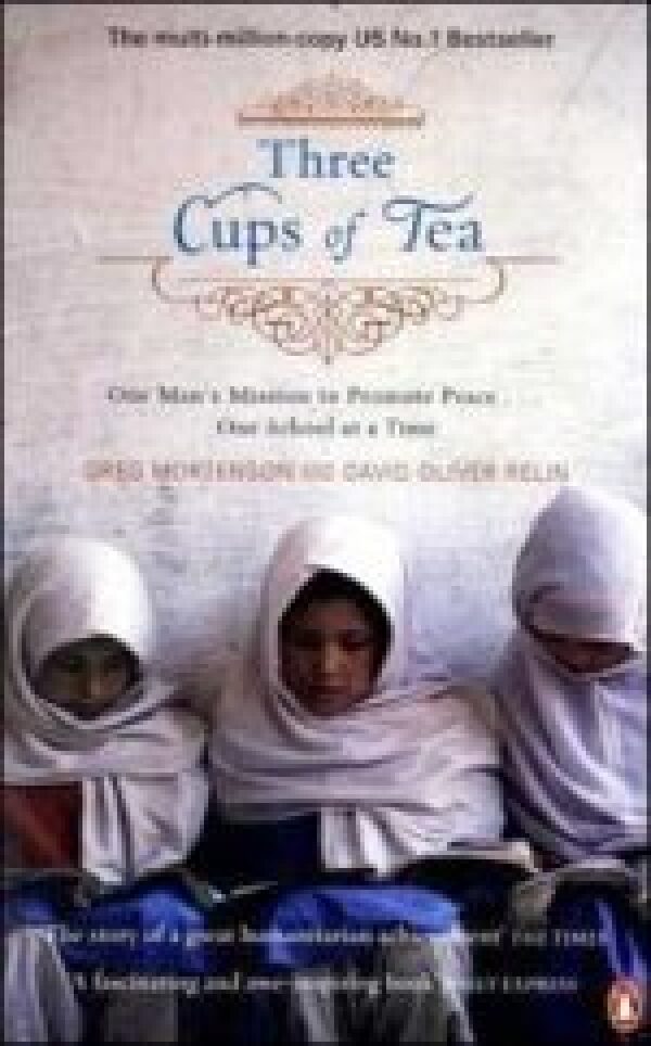 Greg and Relin David Oliver Mortenson: THREE CUPS OF TEA