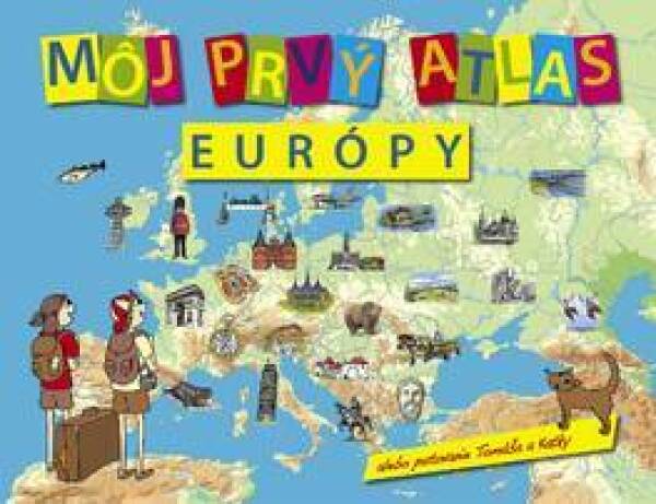 Vít Štěpánek: MÔJ PRVÝ ATLAS EURÓPY
