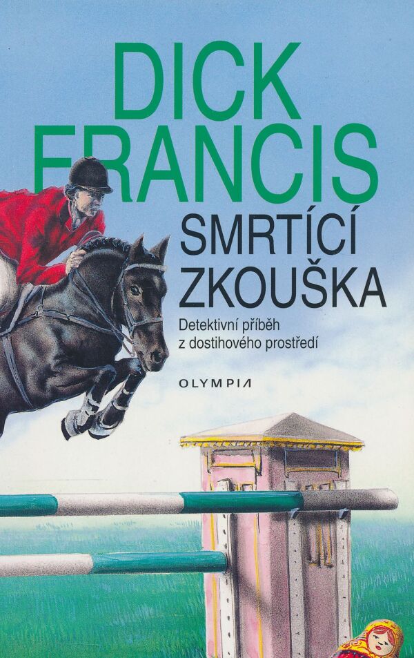 Dick Francis: Smrtící zkouška