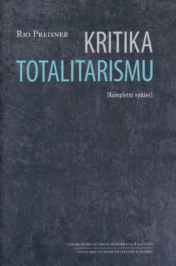 Rio Preisner: KRITIKA TOTALITARISMU