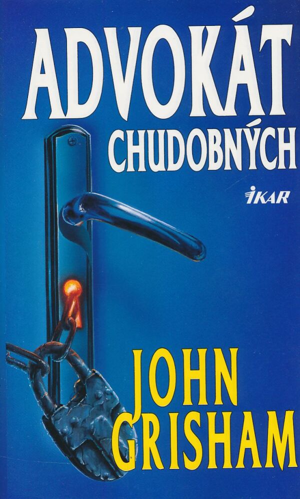 John Grisham: ADVOKÁT CHUDOBNÝCH