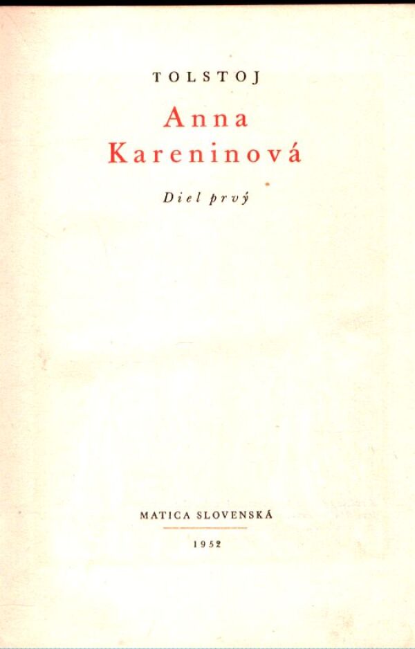 L.N. Tolstoj: ANNA KARENINOVÁ I-III