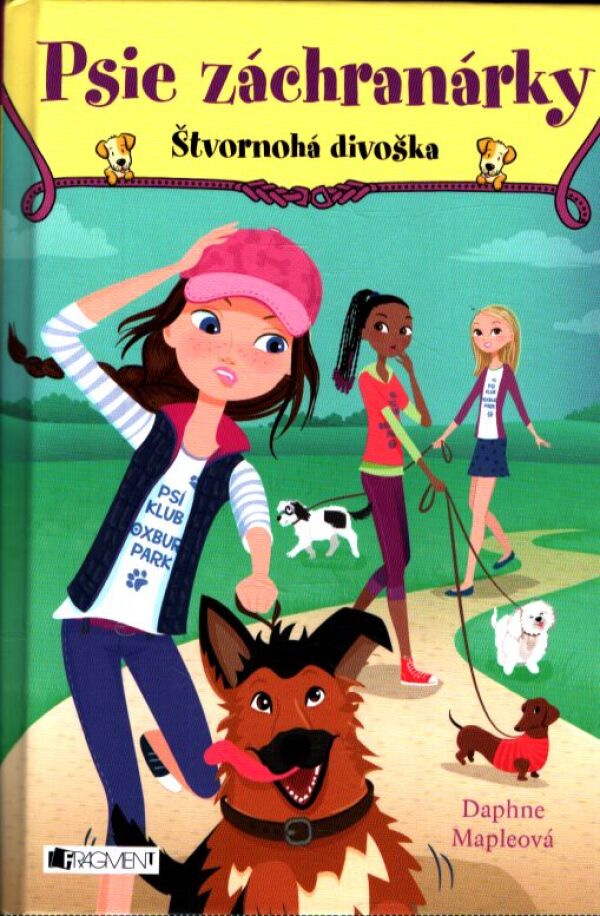 Daphne Mapleová: PSIE ZÁCHRANKY - ŠTVORNOHÁ DIVOŠKA