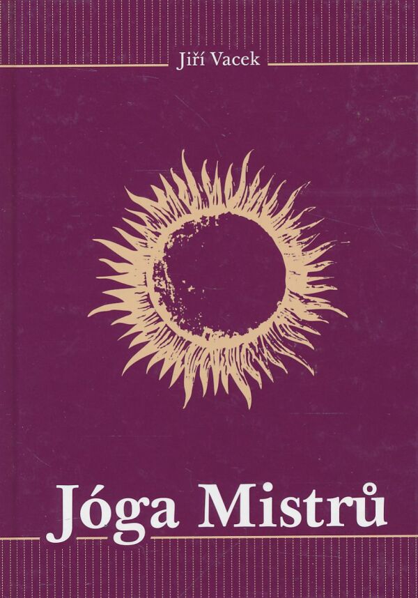Jiří Vacek: Jóga Mistrů