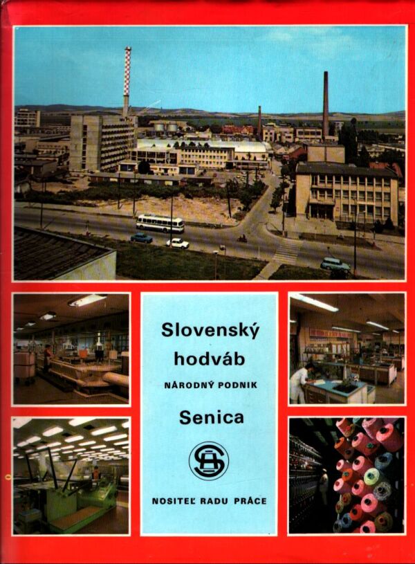 SLOVENSKÝ HODVÁB - NÁRODNÝ PODNIK SENICA