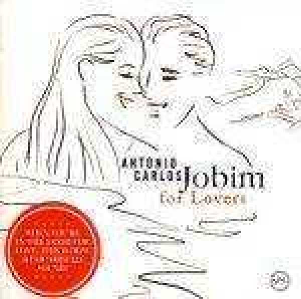 Antonio Carlos Jobim: ANTONIO CARLOS JOBIM FOR LOVERS